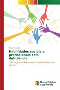 Habilidades sociais e profissionais com deficiência