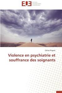 Violence En Psychiatrie Et Souffrance Des Soignants