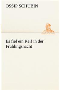 Es Fiel Ein Reif in Der Fruhlingsnacht