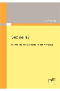 Sex sells? Männliche nackte Reize in der Werbung