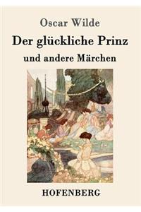 Der glückliche Prinz und andere Märchen
