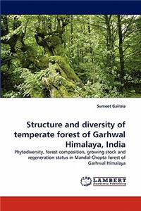 Structure and diversity of temperate forest of Garhwal Himalaya, India