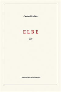 Gerhard Richter: Elbe: 31 Monotypes, 1957