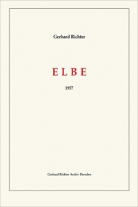 Gerhard Richter: Elbe: 31 Monotypes, 1957