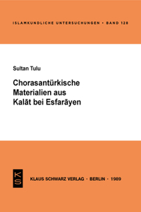 Chorasantürkische Materialien Aus Kalat Bei Esfarayen