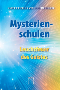 Mysterienschulen - Leuchtfeuer des Geistes