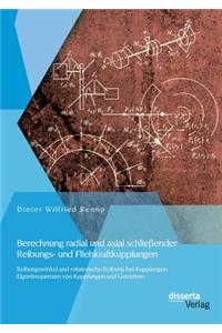 Berechnung radial und axial schließender Reibungs- und Fliehkraftkupplungen
