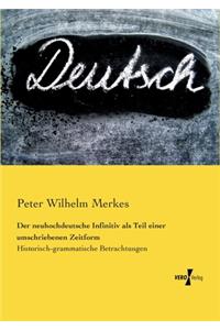 Der neuhochdeutsche Infinitiv als Teil einer umschriebenen Zeitform