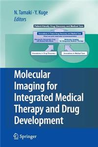 Molecular Imaging for Integrated Medical Therapy and Drug Development