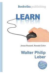 Walter Philip Leber