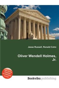 Oliver Wendell Holmes, Jr.