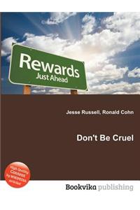 Don't Be Cruel