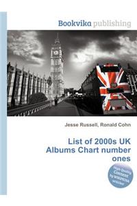 List of 2000s UK Albums Chart Number Ones