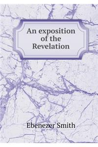 An exposition of the Revelation