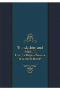 Translations and Reprint from the Original Sources of European History