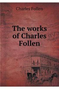 The works of Charles Follen