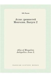 Atlas of Mongolian Antiquities. Issue 2.