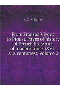 From Fransua Viyona to Proust. Pages of history of French literature of modern times (XVI-XIX centuries). Volume 2