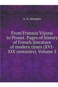 From Fransua Viyona to Proust. Pages of History of French Literature of Modern Times (XVI-XIX Centuries). Volume 2