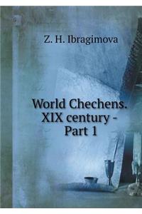 World Chechens. XIX Century - Part 1