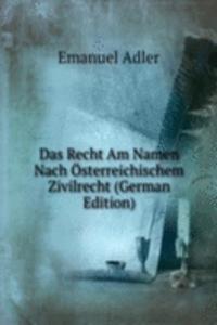Das Recht Am Namen Nach Osterreichischem Zivilrecht (German Edition)