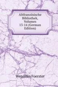 ALTFRANZ  SISCHE BIBLIOTHEK VOLUMES 13-