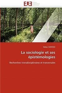 La Sociologie Et Ses �pist�mologies