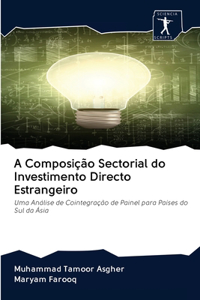 A Composição Sectorial do Investimento Directo Estrangeiro