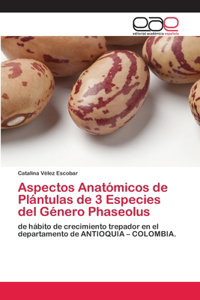 Aspectos Anatómicos de Plántulas de 3 Especies del Género Phaseolus