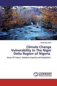 Climate Change Vulnerability In The Niger Delta Region of Nigeria