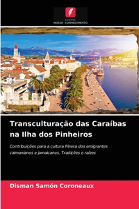 Transculturação das Caraíbas na Ilha dos Pinheiros
