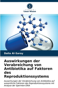 Auswirkungen der Verabreichung von Antibiotika auf Faktoren des Reproduktionssystems