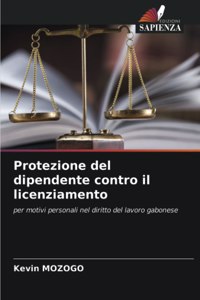 Protezione del dipendente contro il licenziamento