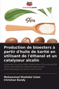 Production de bioesters à partir d'huile de karité en utilisant de l'éthanol et un catalyseur alcalin