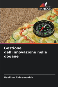 Gestione dell'innovazione nelle dogane