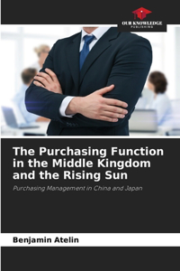 Purchasing Function in the Middle Kingdom and the Rising Sun