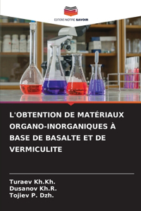 L'Obtention de Matériaux Organo-Inorganiques À Base de Basalte Et de Vermiculite