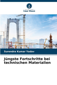 Jüngste Fortschritte bei technischen Materialien