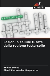 Lesioni a cellule fusate della regione testa-collo