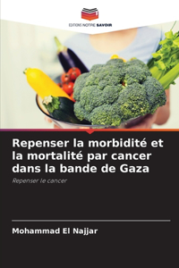 Repenser la morbidité et la mortalité par cancer dans la bande de Gaza