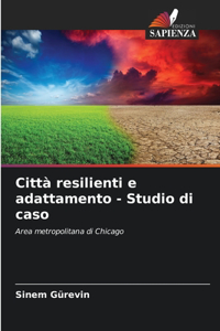 Città resilienti e adattamento - Studio di caso