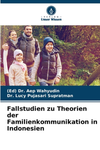 Fallstudien zu Theorien der Familienkommunikation in Indonesien