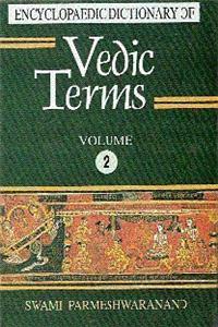 Encyclopaedic Dictionary Of Vedic Terms
