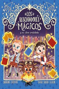 Los rescatadores magicos y el libro prohibido / The Magic Rescuers and the Forbidden Book (Los Rescatadors Magicos, 10)