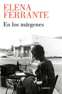 Los Márgenes: Sobre El Placer de Leer Y Escribir / In the Margins: On the Pleasures of Reading and Writing