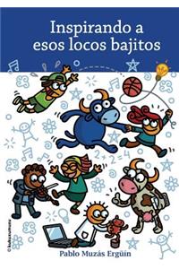 Inspirando a Esos Locos Bajitos