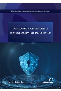 Developing a Cybersecurity Immune System for Industry 4.0