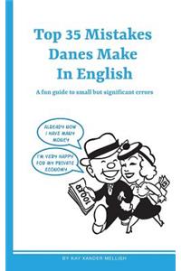 Top 35 Mistakes Danes Make in English