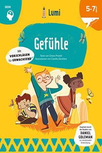 Gefuhle. Mit vielen Tipps fur Eltern und Lehrer: Entwicklungsbereich Sein (LUMI Kinderbuchreihe); fur Kinder ab 5 Jahren