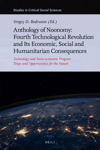 Anthology of Noonomy: Fourth Technological Revolution and Its Economic, Social and Humanitarian Consequences
